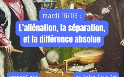 L’aliénation, la séparation, et la différence absolue