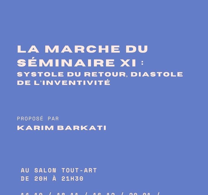 La marche du Séminaire XI  : systole du retour, diastole de l’inventivité